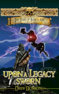 The Years of Bone and Ash - Upon A Legacy Sworn